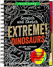 Scratch and Sketch: Extreme Dinosaurs