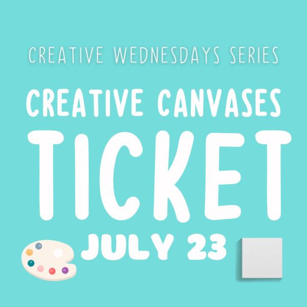 Creative Canvases July 23