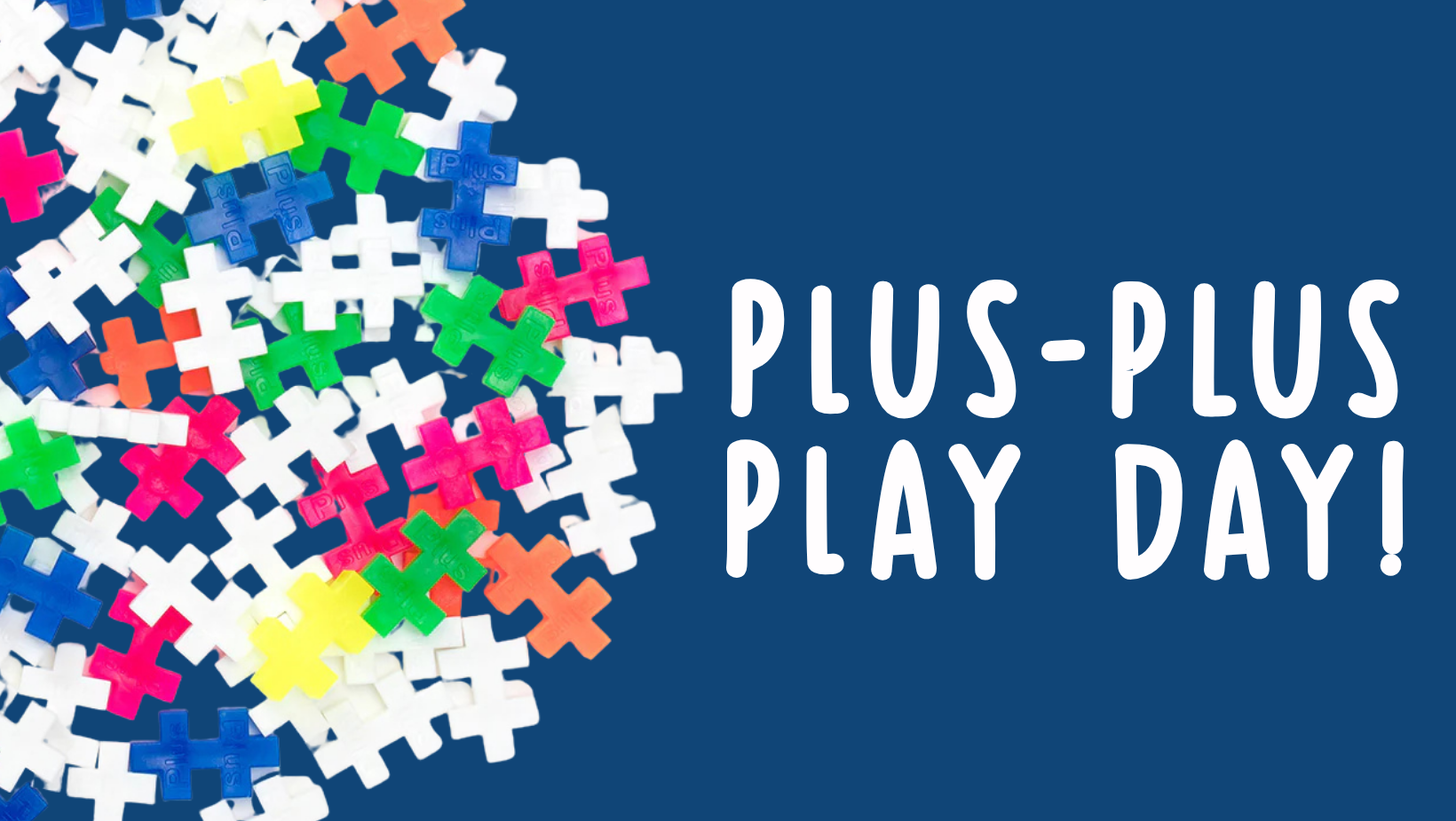 Plus-Plus Play Day